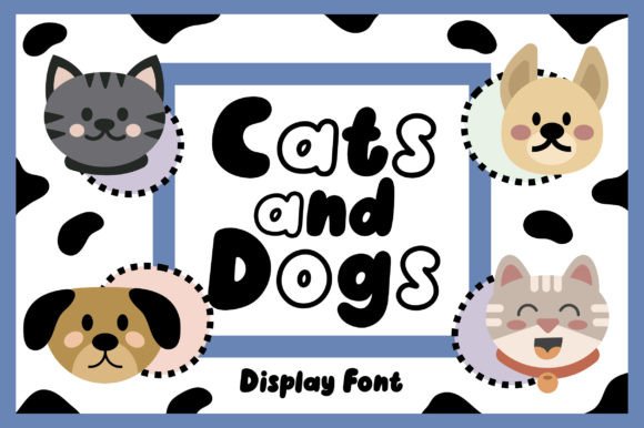 Cats and Dogs: The Quirky Handmade Font for Bold Campaigns