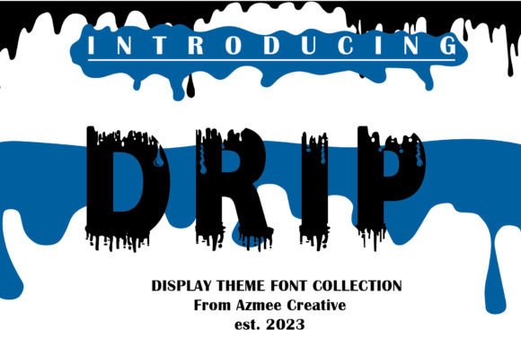 Drip: The Bold Display Font for Impactful Design