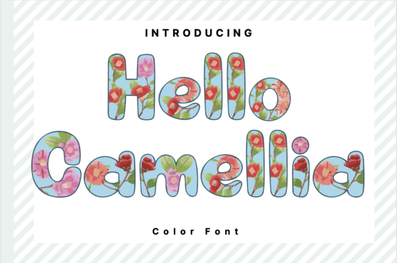 Hello Camellia: The Floral Color Font for Handmade Labels