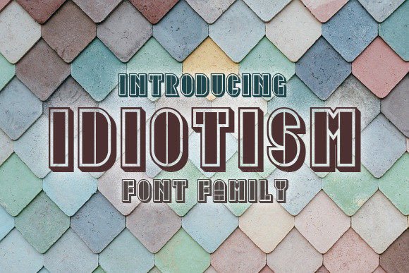 Idiotism: A Geometric Display Font for Bold Branding