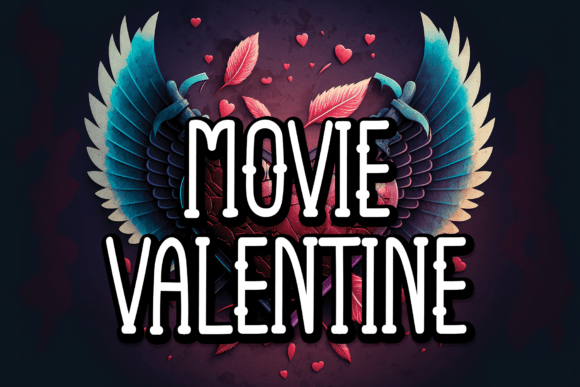 Movie Valentine: A Sweet Handwritten Display Font for Editorial Design