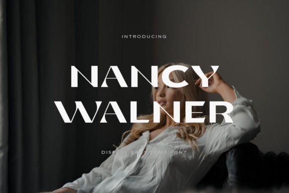 Nancy Walner: The Modern Display Typeface for Scroll-Stopping Campaigns